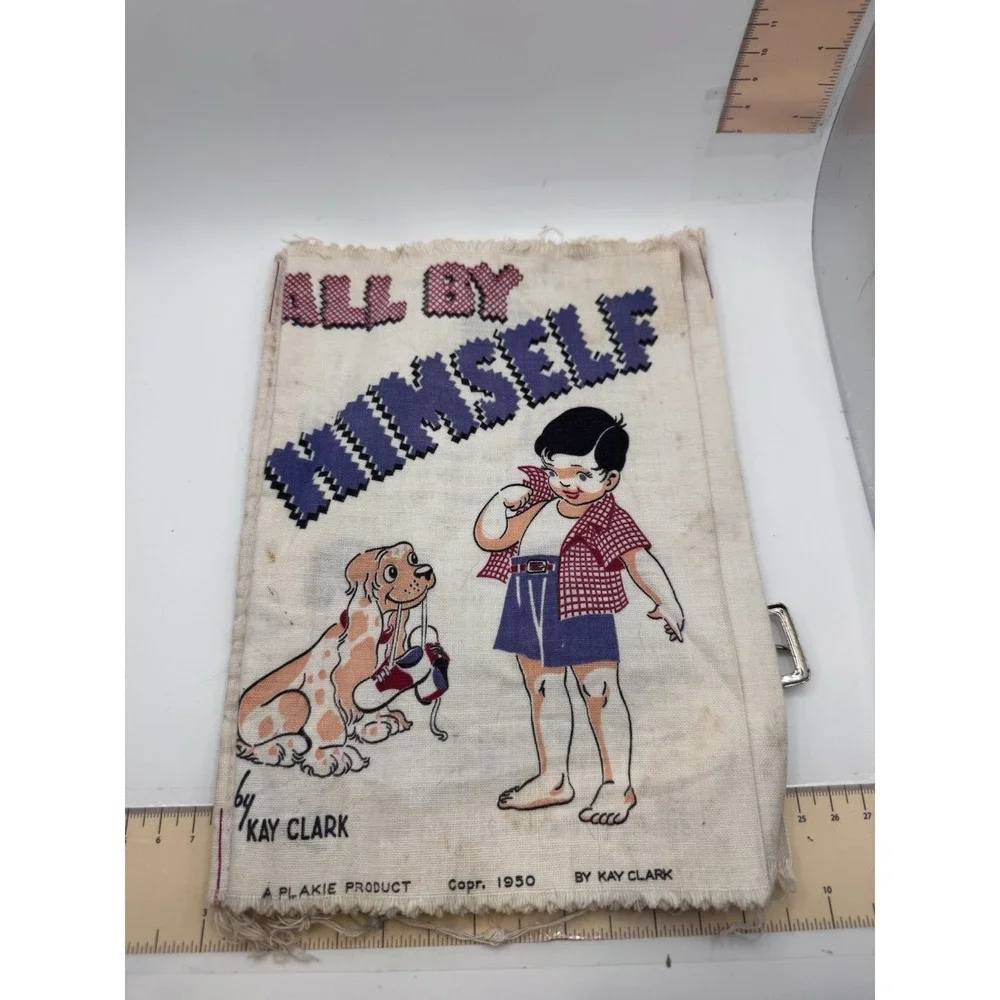 Vtg 1950 ALL BY HIMSELF Cloth Fabric Book Plakie Learn to Dress Tie Snap Zip FUN